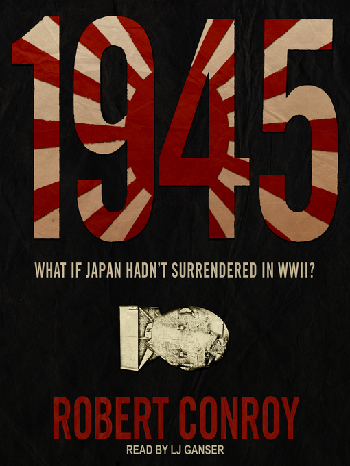 Title details for 1945 by Robert Conroy - Wait list